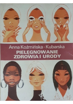 Pielęgnowanie zdrowia i urody