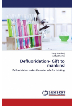 Defluoridation- Gift to Mankind