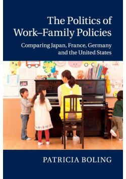 The Politics of Work-Family Policies