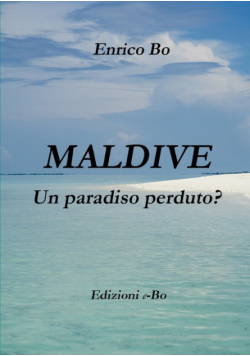 Maldive - Un paradiso perduto?