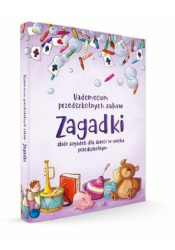 Vademecum przedszkolnych zabaw. Zagadki