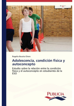 Adolescencia, condición física y autoconcepto