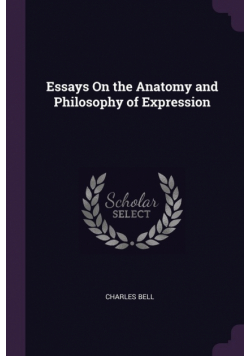 Essays On the Anatomy and Philosophy of Expression