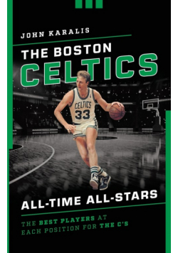 The Boston Celtics All-Time All-Stars
