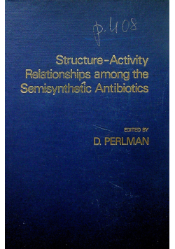 Structure Activity relationships among the Semisynthetic Antibiotics