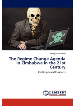 The Regime Change Agenda in Zimbabwe in the 21st Century