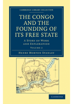 The Congo and the Founding of Its Free State - Volume 2