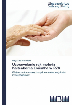 Usprawnianie rąk metodą Kaltenborna Evientha w RZS