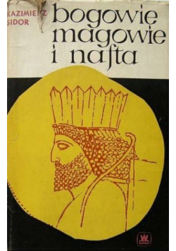 Bogowie magowie i nafta