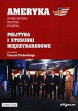 Ameryka Polityka i stosunki międzynarodowe