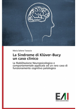 La Sindrome di Klüver-Bucy un caso clinico
