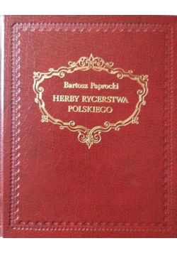 Herby rycerstwa polskiego reprint z 1584 r