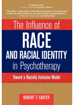 The Influence of Race and Racial Identity in Psychotherapy