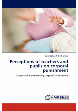 Perceptions of teachers and pupils on corporal punishment