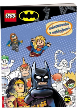LEGO(R) Batman. Kolorowanka z Naklejkami