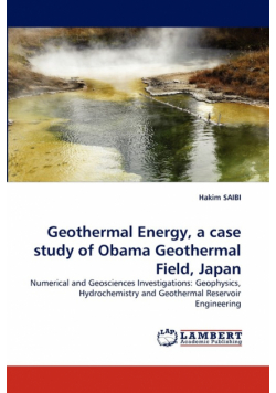 Geothermal Energy, a Case Study of Obama Geothermal Field, Japan