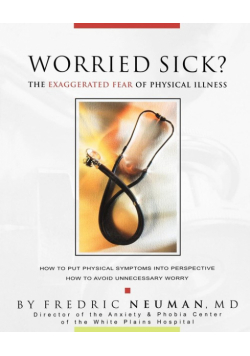 Worried Sick? the Exaggerated Fear of Physical Illness