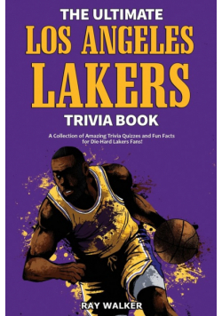 The Ultimate Los Angeles Lakers Trivia Book