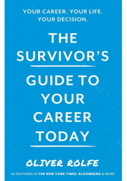 The Survivors Guide To Your Career Today