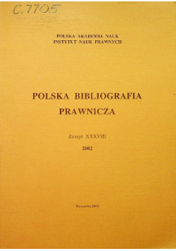 Polska bibliografia prawnicza Zeszyt XXXVIII