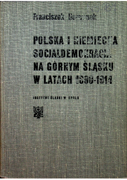 Polska i Niemiecka socjaldemokracja na górnym śląsku w latach 1890 - 1914