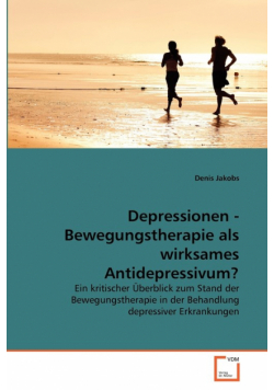 Depressionen - Bewegungstherapie als wirksames Antidepressivum?
