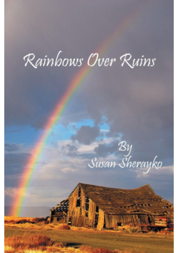 Rainbows Over Ruins