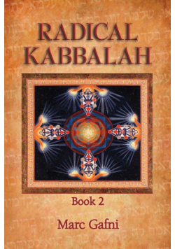 Radical Kabbalah Book 2