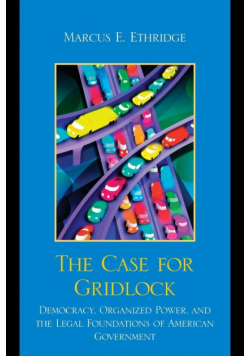 The Case for Gridlock