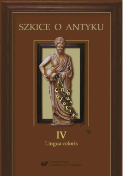 Szkice o antyku. T. 4: Lingua coloris