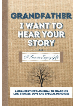 Grandfather, I Want To Hear Your Story
