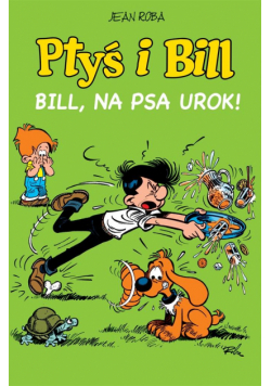 Ptyś i Bill Tom 6 Bill na psa urok