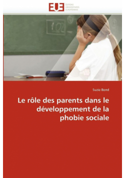 Le rôle des parents dans le développement de la phobie sociale
