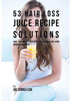 53 Hair Loss Juice Recipe Solutions