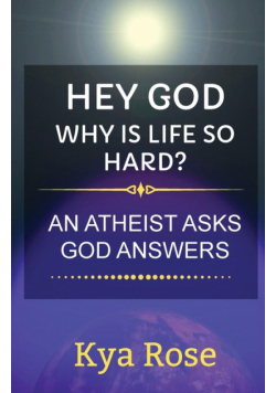 Hey God, Why Is Life So Hard?