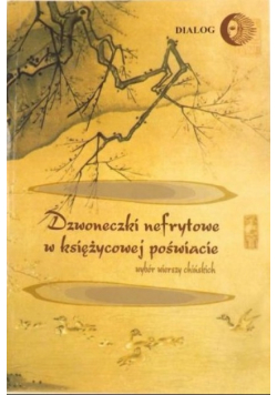 Dzwoneczki nefrytowe w księżycowej poświacie