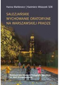 Salezjańskie wychowanie oratoryjne na warszawskiej pradze