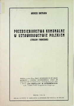 Przedsiębiorstwa komunalne w ustawodawstwie Polskiem Reprint z 1934 r.