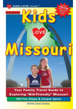 KIDS LOVE MISSOURI, 3rd Edition