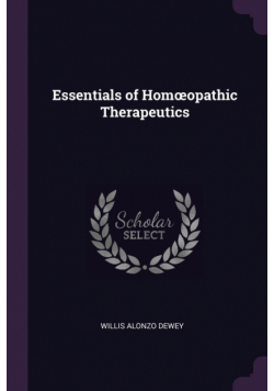 Essentials of Homœopathic Therapeutics