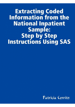 Step by Step Instructions to Extract Coded Information from the National Inpatient Sample (NIS)