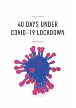 40 Days Under Covid-19 Lockdown