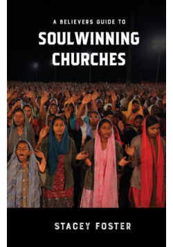 A Believers Guide to Soulwinning Churches