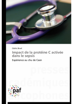 Impact de la protéine c activée dans le sepsis