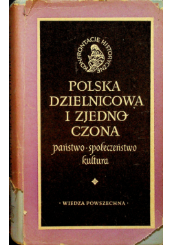 Polska Dzielnicowa i Zjednoczona