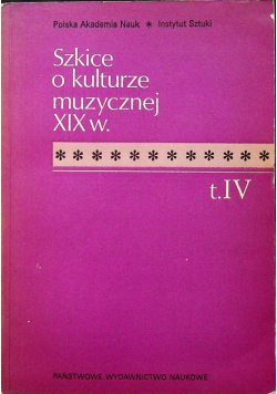 Szkice o kulturze muzycznej XIX wieku tom 4