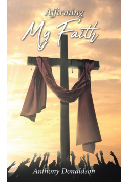 Affirming My Faith