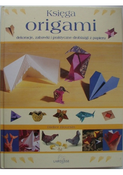 Księga Origami Dekoracje Zabawki