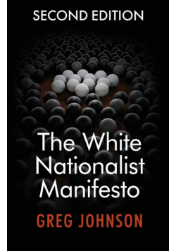 The White Nationalist Manifesto (Second Edition)