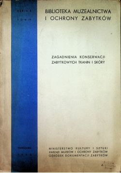 Zagadnienia konserwacji zabytkowych tkanin i skóry